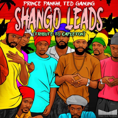 Shango Leads (Tribute to Capleton) ft. Prince Pankhi