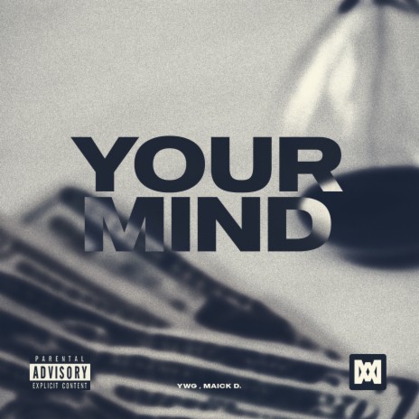 Your Mind ft. Maick D. | Boomplay Music