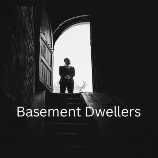 Basement Dwellers