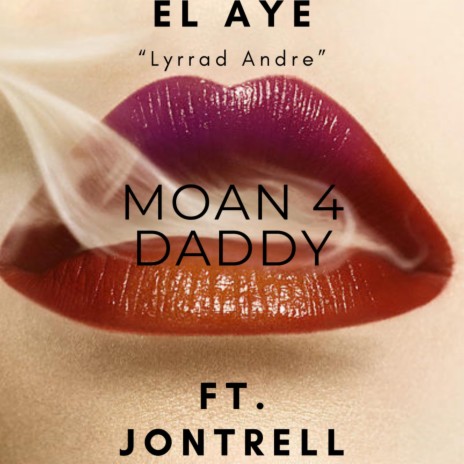 Moan 4 Daddy ft. Jontrell