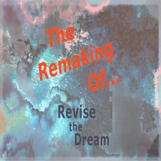 The Remaking of...