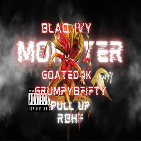 Monster ft. Goated4k & Grumpy8fifty | Boomplay Music