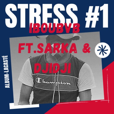 Stress #1 ft. Sarka & Djidjii | Boomplay Music