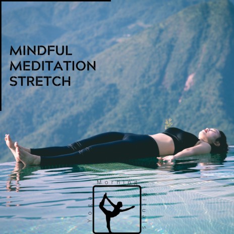 Mindful Meditation Stretch ft. Yoga Workout Music & Spiritual Fitness Music