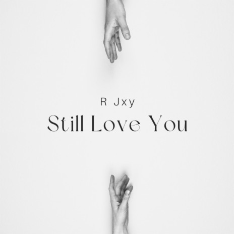 Still Love You | Boomplay Music