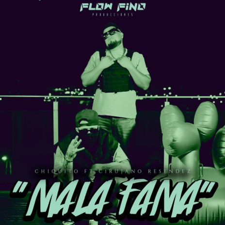 Mala Fama ft. Cirujano Resendez | Boomplay Music