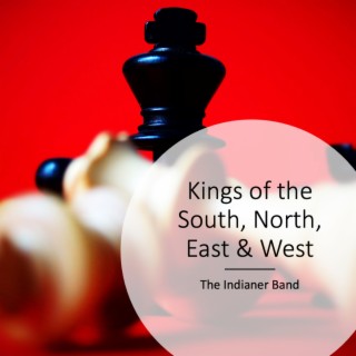 Kings Of The South, North, East And West
