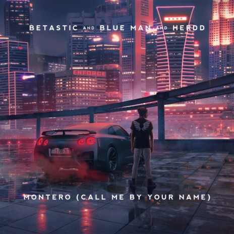MONTERO (Call Me By Your Name) ft. Blue Man & HERDD | Boomplay Music