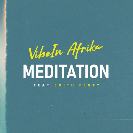 Meditation ft. Edith Fenty | Boomplay Music