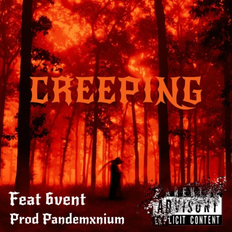 CREEPING ft. 6vent & PANDEMXNIUM | Boomplay Music