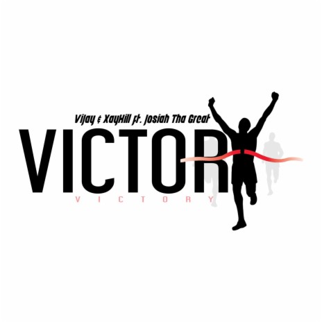 Victory Vijay& Xay Hill (feat. Josiah Tha Great) | Boomplay Music