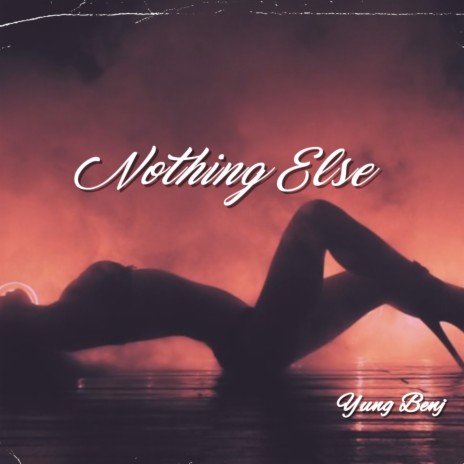 Nothing Else | Boomplay Music