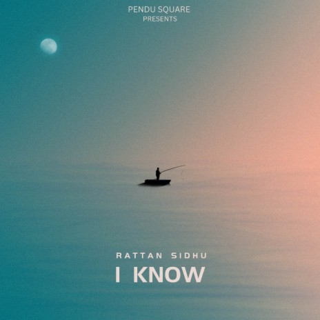 I Know | Boomplay Music