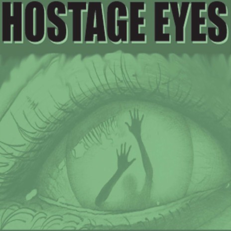 Hostage Eyes