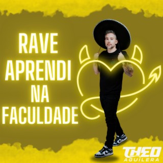 Rave Aprendi Na Faculdade