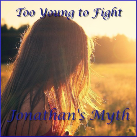 Too Young to Fight | Boomplay Music