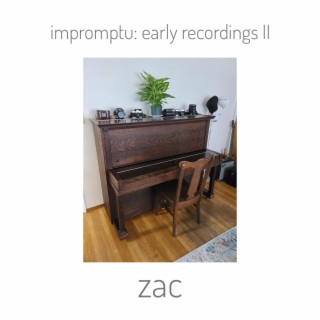 impromptu: early recordings II (demo)