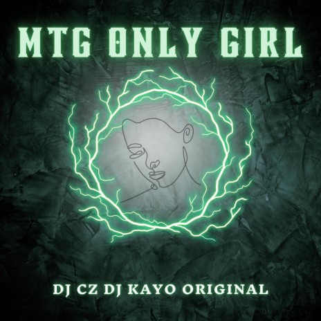 MTG ONLY GIRL ft. DJ Kayo Original | Boomplay Music