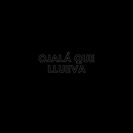 Ojalá que llueva ft. Lupion | Boomplay Music