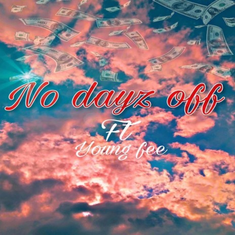 No Days Off ft. DFire707x | Boomplay Music