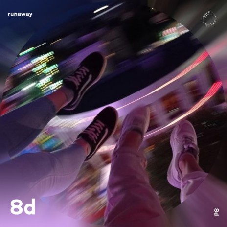 Runaway - 8D Audio ft. surround. & Tazzy | Boomplay Music