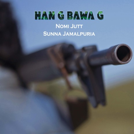 Han G Bawa G ft. Sunna Jamalpuria | Boomplay Music