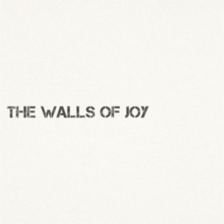 The Walls Of Joy