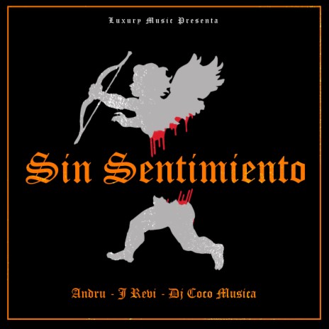 Sin Sentimiento (feat. Andru ElMegaMente & J Revi) | Boomplay Music