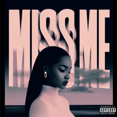 Miss me | Boomplay Music