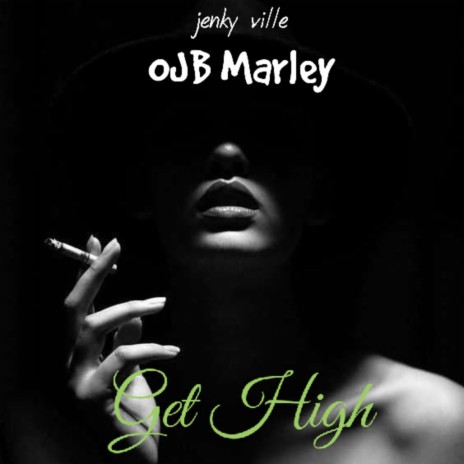 Get High ft. Jenky Ville | Boomplay Music