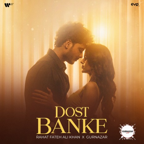 Dost Banke ft. Rahat Fateh Ali Khan & Kartik Dev | Boomplay Music