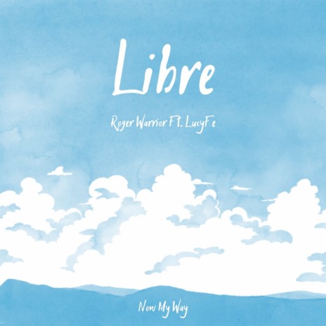 Libre ft. Luzy Fe | Boomplay Music