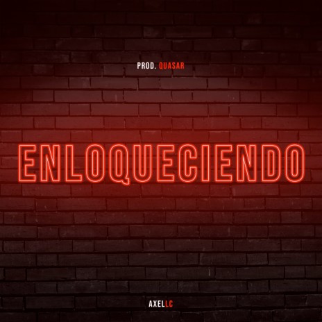 Enloqueciendo | Boomplay Music