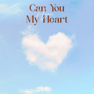 Can You Hear My Heart