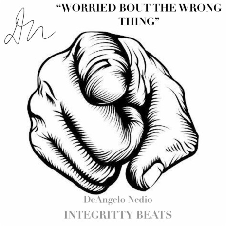 Worried Bout The Wrong Thing | Boomplay Music