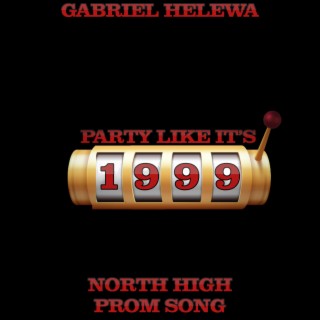 Party Like It's 1999 (North High Prom Song)
