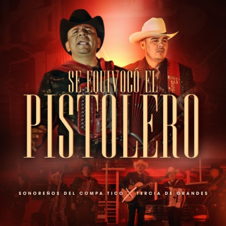 Se Equivoco el Pistolero (En Vivo) ft. Tercia de Grandes | Boomplay Music