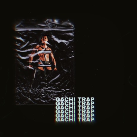 Gachi Trap | Boomplay Music
