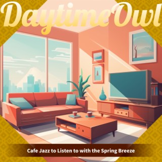 Cafe Jazz to Listen to with the Spring Breeze