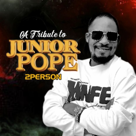 A Tribute to Junior Pope | Boomplay Music