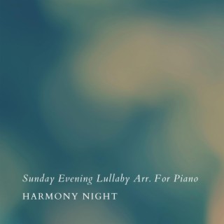 Sunday Evening Lullaby Arr. For Piano