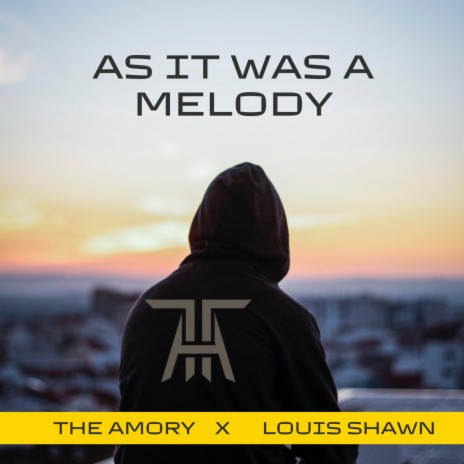 As it was a Melody ft. Louis Shawn | Boomplay Music