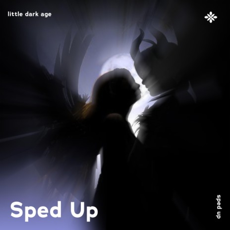 little dark age - sped up + reverb ft. fast forward >> & Tazzy | Boomplay Music