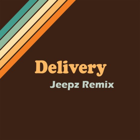 Delivery (Jeepz Remix) ft. Jeepz | Boomplay Music