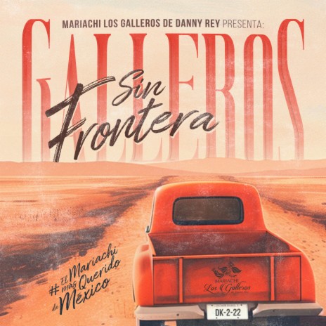 Galleros Sin Frontera (Que Vuelvas,Un X100To,El Amor De Su Vida,No Se Va) | Boomplay Music