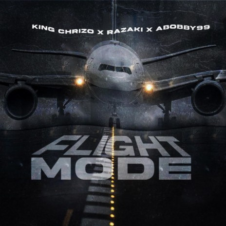 Flight Mode ft. Razaki & Abobby99 | Boomplay Music