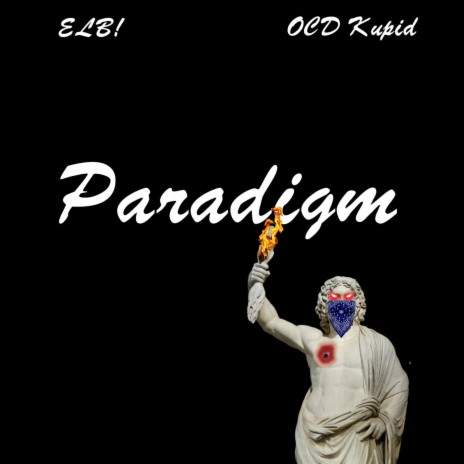 Paradigm ft. OCD Kupid