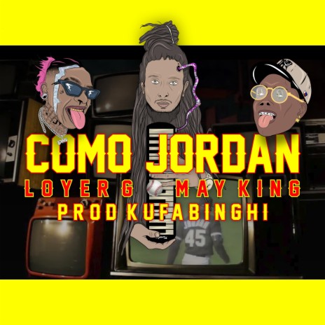 Como Jordan (feat. Loyer G & May King) | Boomplay Music