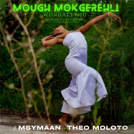 Wongalethu (3 step mix) ft. Msymaan & Theo Moloto | Boomplay Music