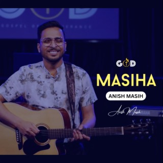 MASIHA The Anointed One